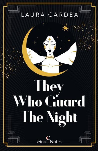 Laura Cardea - They Who Guard The Night